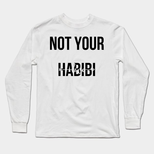 not your habibi Long Sleeve T-Shirt by mdr design